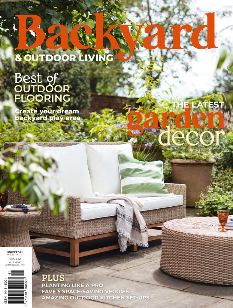 Backyard & Outdoor Living Magazine Issue 61 | Universal Shop AU