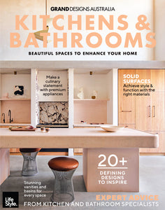 Grand Designs Australia Kitchens & Bathrooms Issue 6